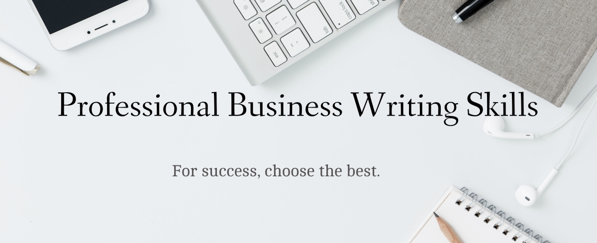 job motivated Business Writing Skills